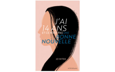 J’ai 14 ans et ce n’est pas une bonne nouvelle
